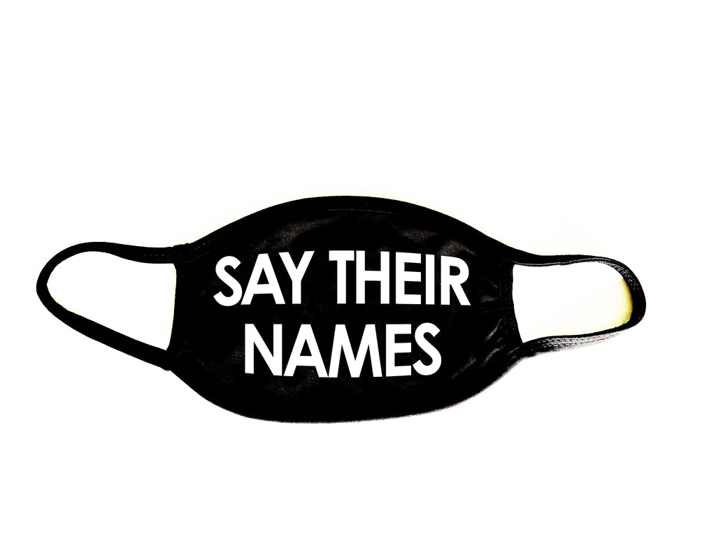 Black-Don't-Crack-Black-Say Their Names-Reusable Fabric-Face-Mask
